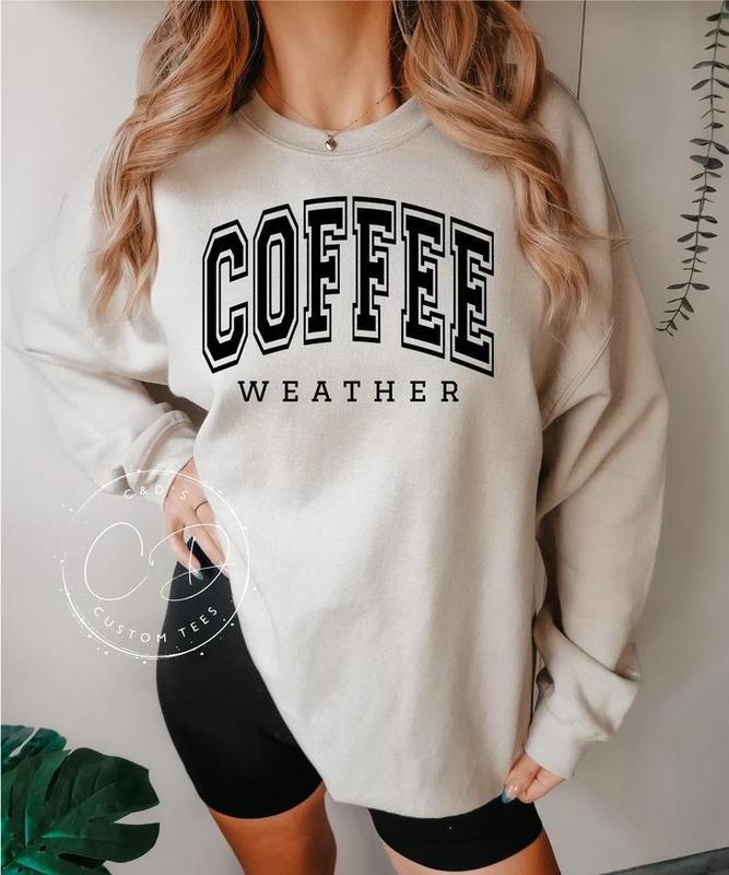 Coffee Weather – Sweatshirt