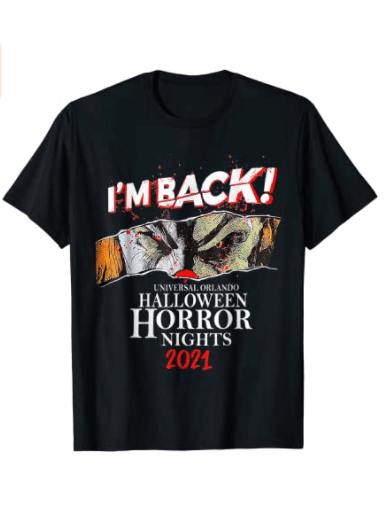 Im Back Universal Orlando Halloween Horror Nights 2021 T-Shirt