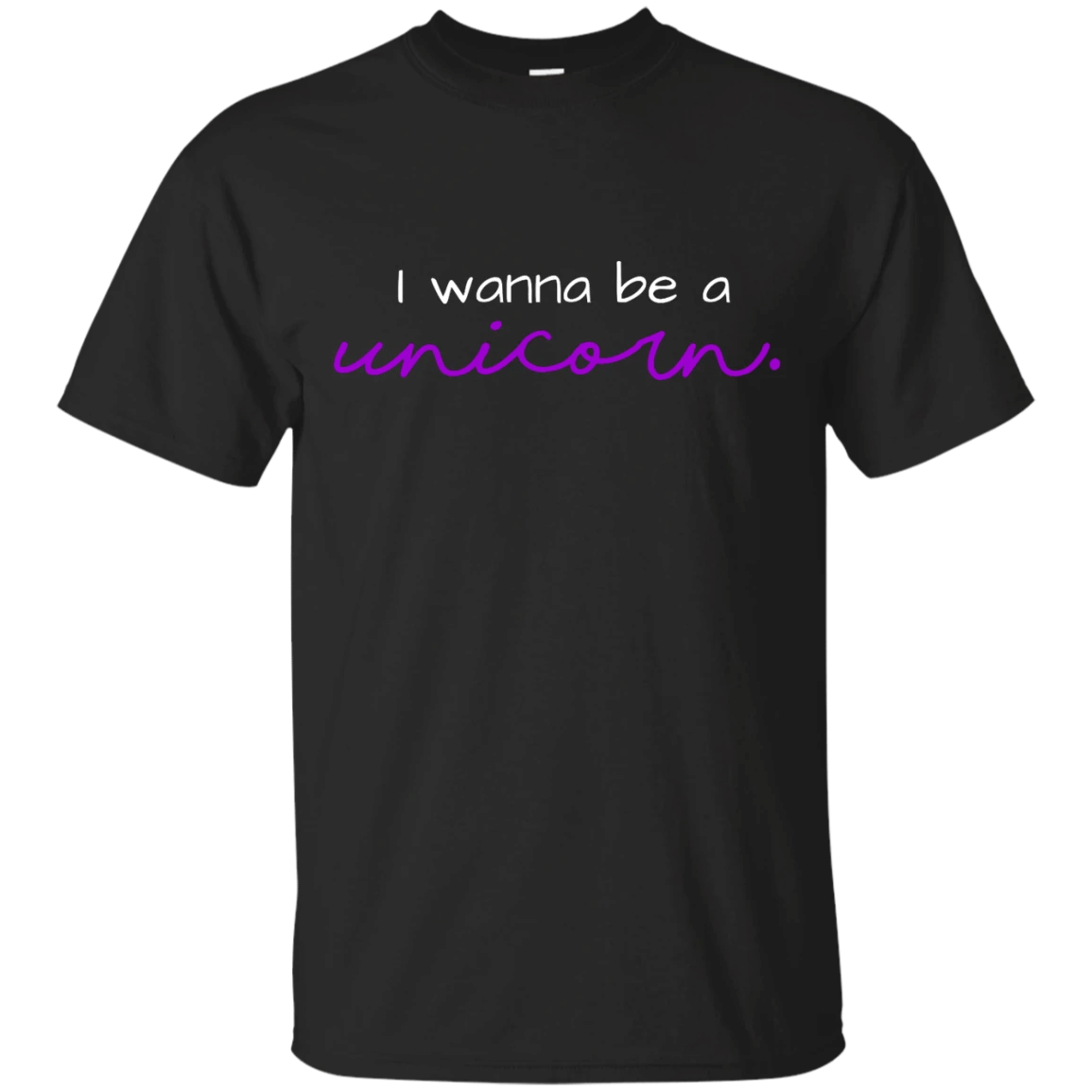 I Wanna Be A Unicorn T-Shirt