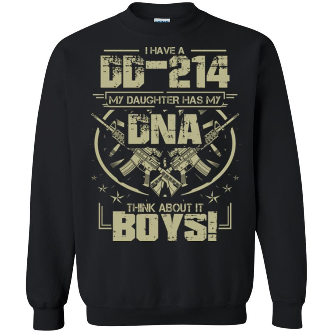 I Have A Dd-214 My Daughter Has My Dna Think About It Boys Daddy Shirt