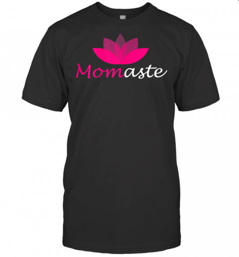 Womens Momaste Shirt For Yoga Moms Namaste