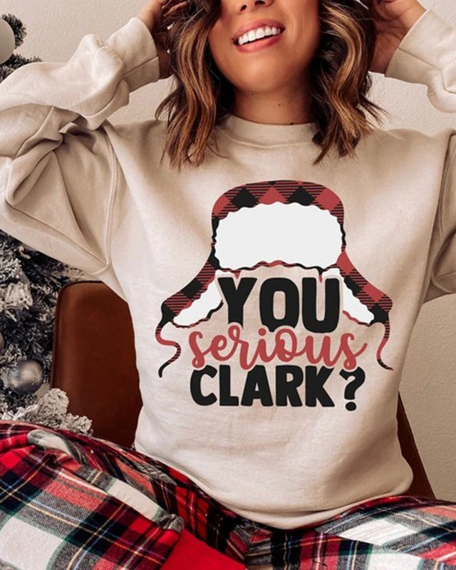 You Serious Clark Sweatshirt Pullover