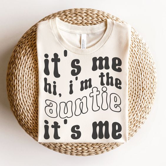 It’s Me, Hi Shirt Auntie It’s Me Tshirt