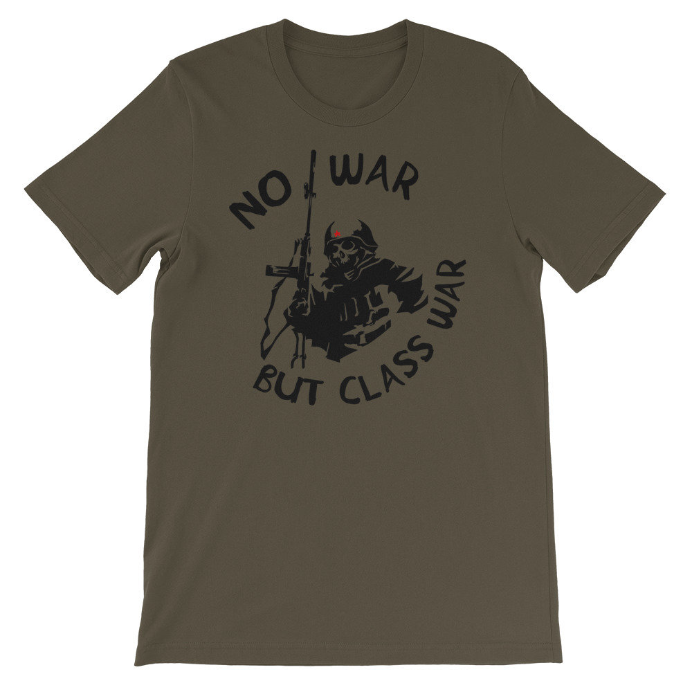 No War But Class War Skeleton – Anti Imperialism, Anti War, Socialist, Anarchist, Communist T-Shirt