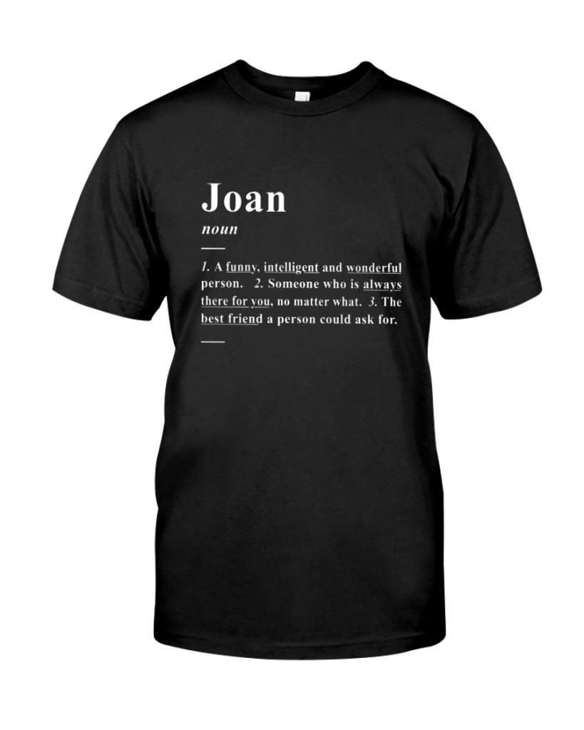 Joana Funny Intelligent And Wonderful Person Someone Who Is Always There For You Quote Shirts